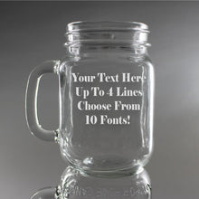Load image into Gallery viewer, Write Your Own Message Engraved Mason Jar