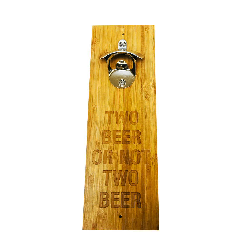 Two Beer or Not Two Beer Wood Wall Mount